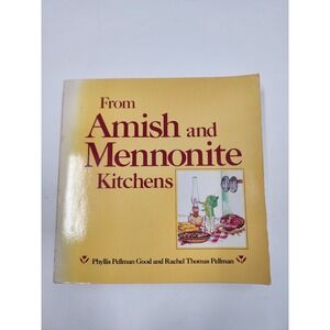 From Amish and Mennonite Kitchens Cookbook Phyllis Pellman Good 1984 Paperback